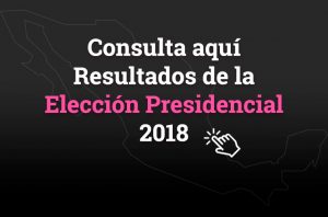 Comparativos De Los Resultados De La Elección Presidencial 2018 ...