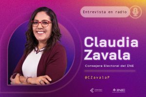 Consejera Electoral, Claudia Zavala