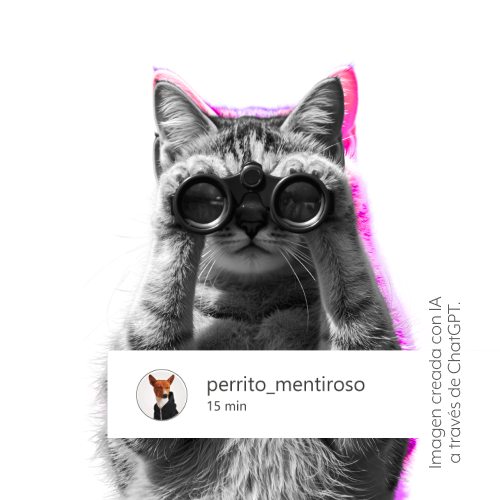 Imagen alusiva al concepto "verificar", muestra a nuestro personaje gatuno con unos binoculares viendo el detalle del usuario del posteo anterior llamado "perrito_mentiroso". Es una imagen creada con IA a través de ChatGPT.