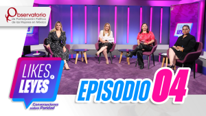 Likes y Leyes Paridad. Episodio 05
